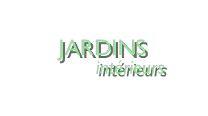 
JARDINS
          intérieurs